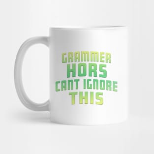 Grammer Hors Cant Ignore This Lime Mug